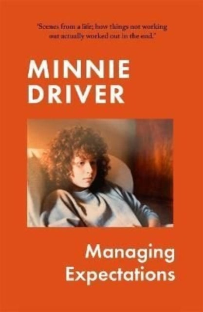 Book cover of: Managing Expectations. By: Minnie Driver