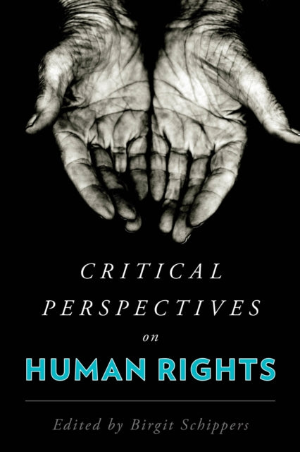 Book cover of: Critical Perspectives on Human Rights. By: Birgit Schippers