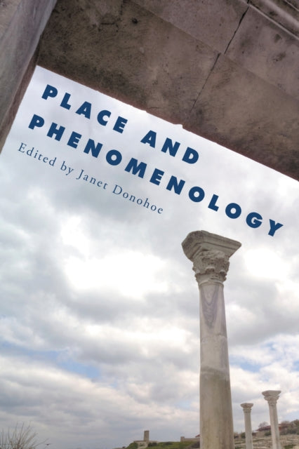 Book cover of: Place and Phenomenology. By: Janet Donohoe