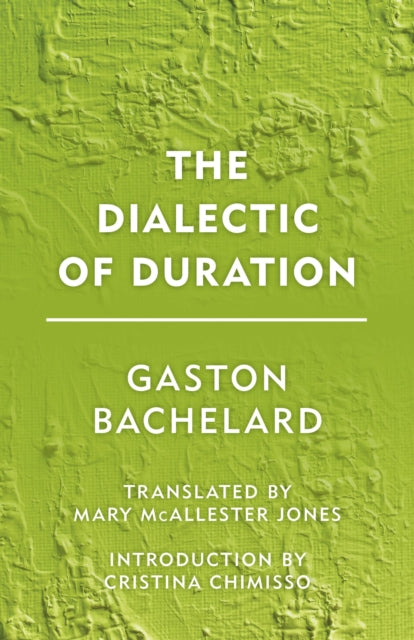 Book cover of: Dialectic of Duration. By: Gaston Bachelard