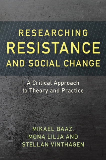 Book cover of: Researching Resistance and Social Change. By: Stellan Vinthagen