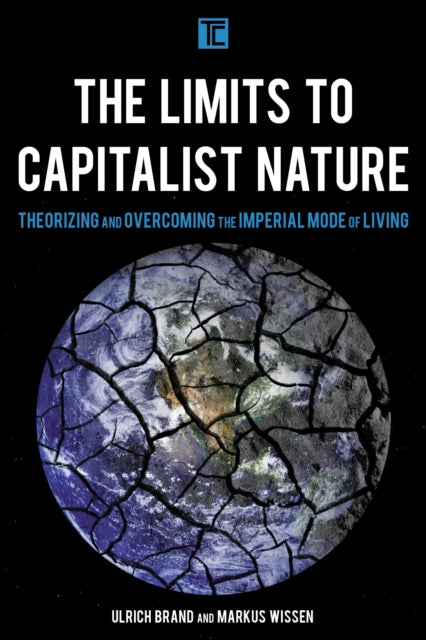 Book cover of: Limits to Capitalist Nature. By: Ulrich Brand