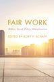 Book cover of: Fair Work. By: Kory P. Schaff