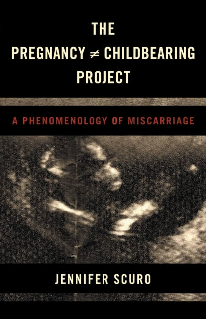 Book cover of: Pregnancy [does-not-equal] Childbearing Project. By: Jennifer Scuro