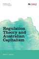 Book cover of: Regulation Theory and Australian Capitalism. By: Brett Heino