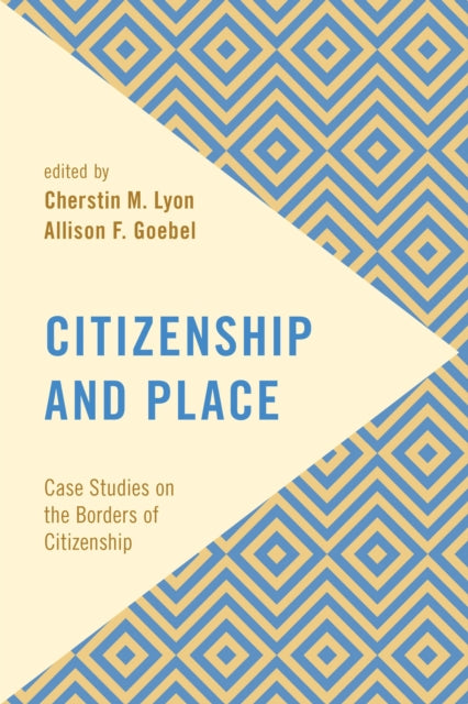 Book cover of: Citizenship and Place. By: Cherstin Lyon