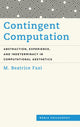 Book cover of: Contingent Computation. By: M. Beatrice Fazi