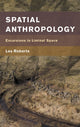 Book cover of: Spatial Anthropology. By: Les Roberts