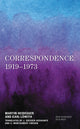 Book cover of: Correspondence: 1919–1973. By: Martin Heidegger