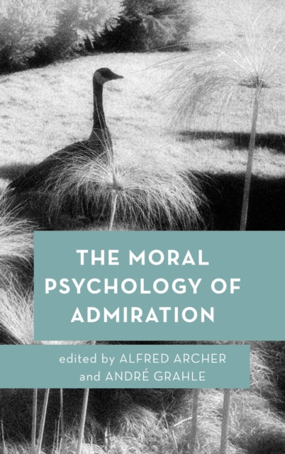 Book cover of: Moral Psychology of Admiration. By: Alfred Archer