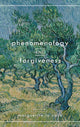 Book cover of: Phenomenology and Forgiveness. By: Marguerite La Caze