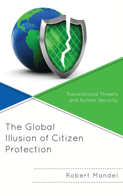 Book cover of: Global Illusion of Citizen Protection. By: Robert Mandel