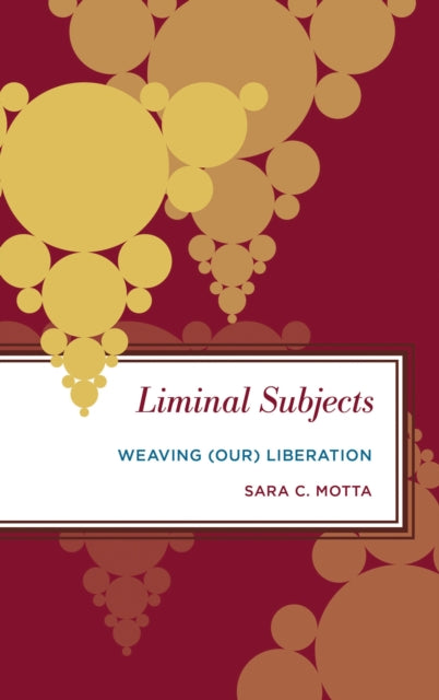 Book cover of: Liminal Subjects. By: Sara C. Motta