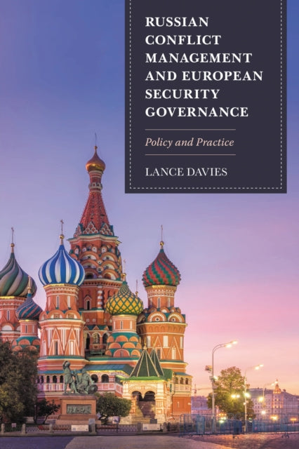 Book cover of: Russian Conflict Management and European Security Governance. By: Lance Davies