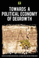 Book cover of: Towards a Political Economy of Degrowth. By: Ekaterina Chertkovskaya