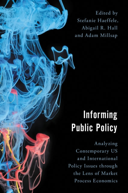 Book cover of: Informing Public Policy. By: Stefanie Haeffele