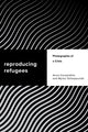 Book cover of: Reproducing Refugees. By: Anna Carastathis