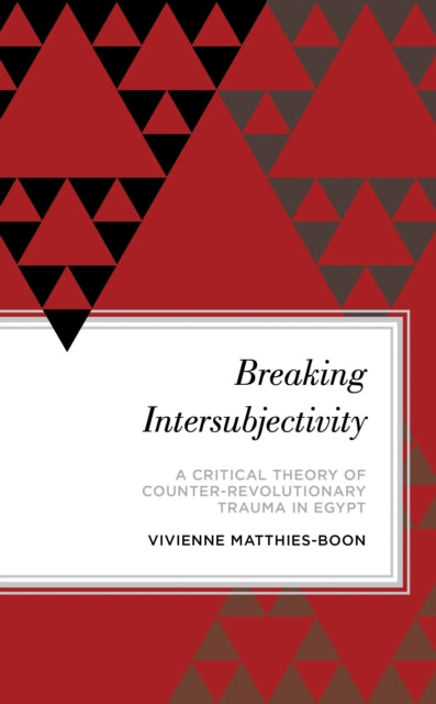 Book cover of: Breaking Intersubjectivity. By: Vivie MATTHIES-BOON