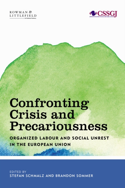 Book cover of: Confronting Crisis and Precariousness. By: Stefan Schmalz