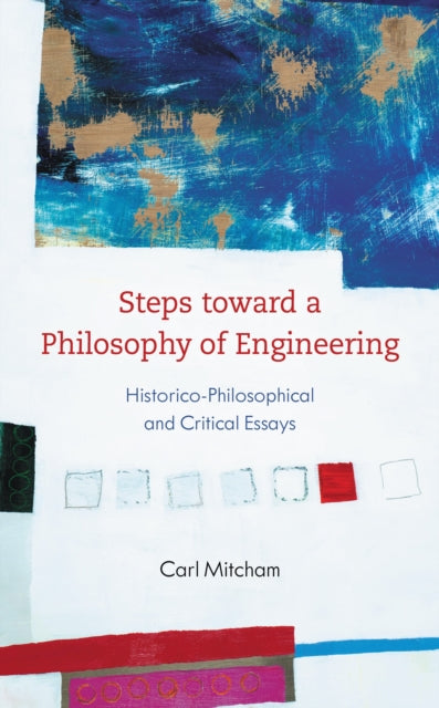 Book cover of: Steps toward a Philosophy of Engineering. By: Carl Mitcham