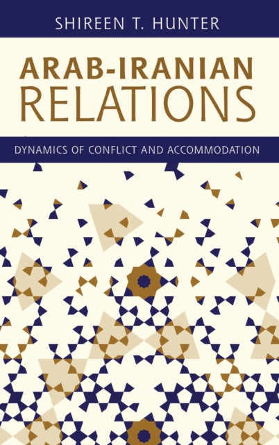 Book cover of: Arab-Iranian Relations. By: Shireen T. Hunter
