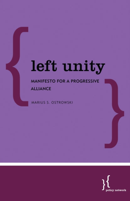 Book cover of: Left Unity. By: Marius S. Ostrowski