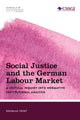 Book cover of: Social Justice and the German Labour Market. By: Douglas Voigt