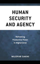 Book cover of: Human Security and Agency. By: Nilofar Sakhi
