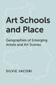 Book cover of: Art Schools and Place. By: Silvie Jacobi