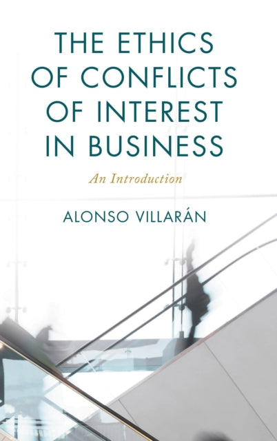 Book cover of: Ethics of Conflicts of Interest in Business. By: Alonso Villarán