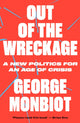 Book cover of: Out of the Wreckage. By: George Monbiot