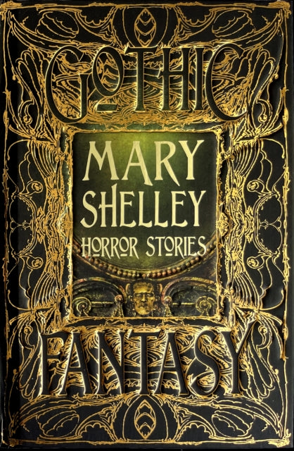 Book cover of: Mary Shelley Horror Stories. By: Mary Shelley