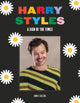 Book cover of: Harry Styles. By: Annie Zaleski