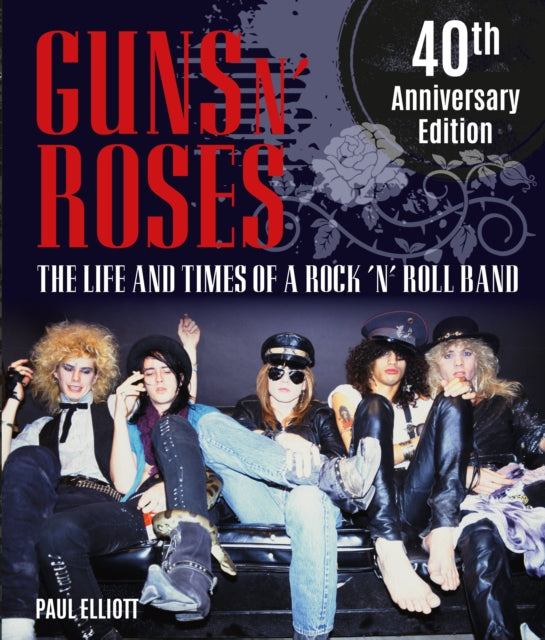 Book cover of: Guns N' Roses. By: Paul Elliott