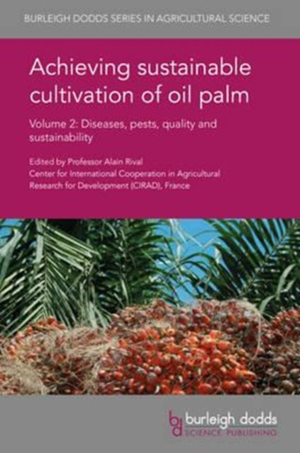 Book cover of: Achieving Sustainable Cultivation of Oil Palm Volume 2. By: Alain Rival