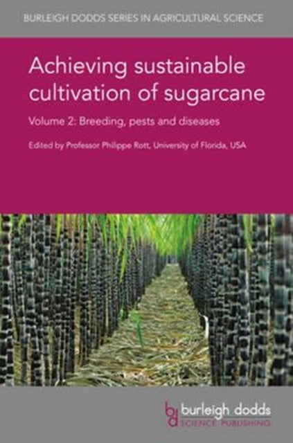 Book cover of: Achieving Sustainable Cultivation of Sugarcane Volume 2. By: Philippe Rott