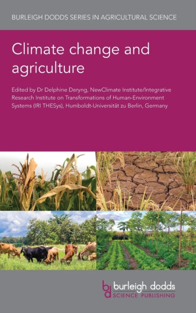 Book cover of: Climate Change and Agriculture. By: Delphine Deryng