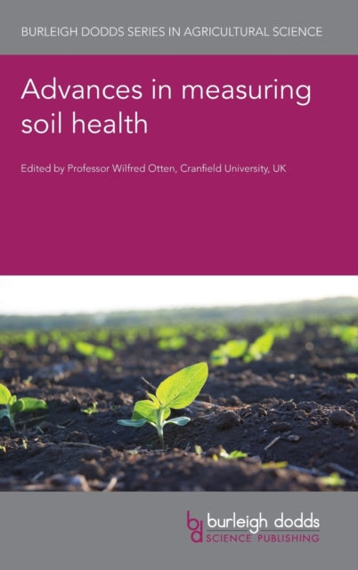 Book cover of: Advances in Measuring Soil Health. By: Wilfred Otten