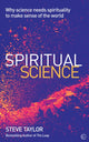 Book cover of: Spiritual Science. By: Steve Taylor