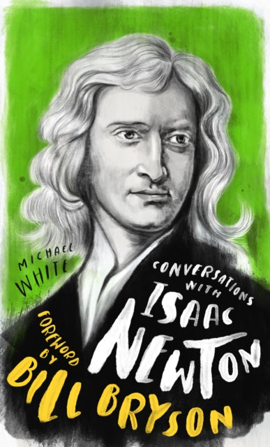 Book cover of: Conversations with Isaac Newton. By: Michael White