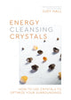 Book cover of: Energy-Cleansing Crystals. By: Judy Hall