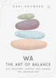 Book cover of: Wa – The Art of Balance. By: Saki Okumura