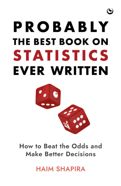 Book cover of: Probably the Best Book on Statistics Ever Written. By: Haim Shapira