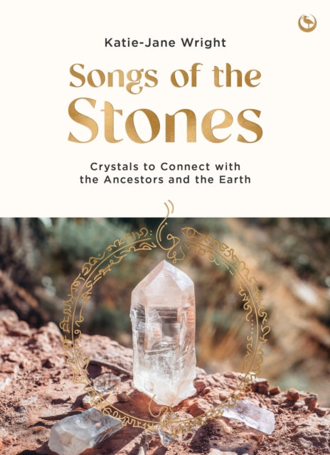 Book cover of: Songs of the Stones. By: WRIGHT, KATIE JANE