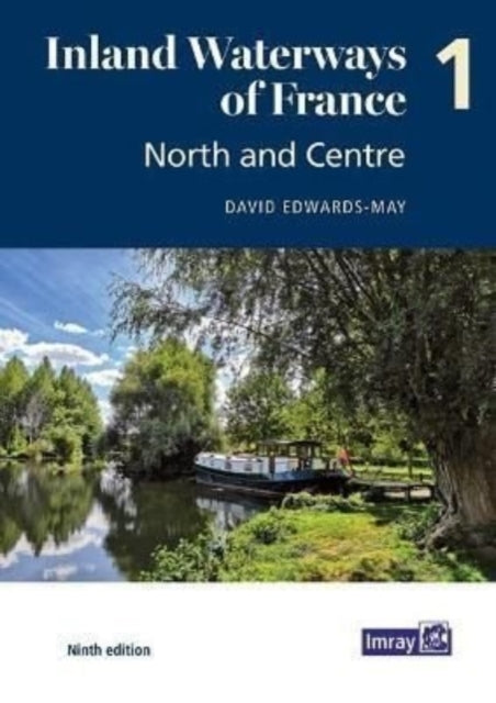 Book cover of: Inland Waterways of France Volume 1 North and Centre