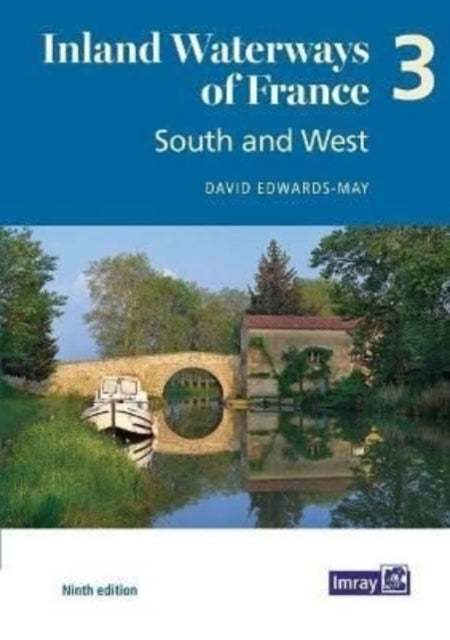 Book cover of: Inland Waterways of France Volume 3 South and West