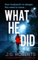 Book cover of: What He Did. By: J. G. Roberts