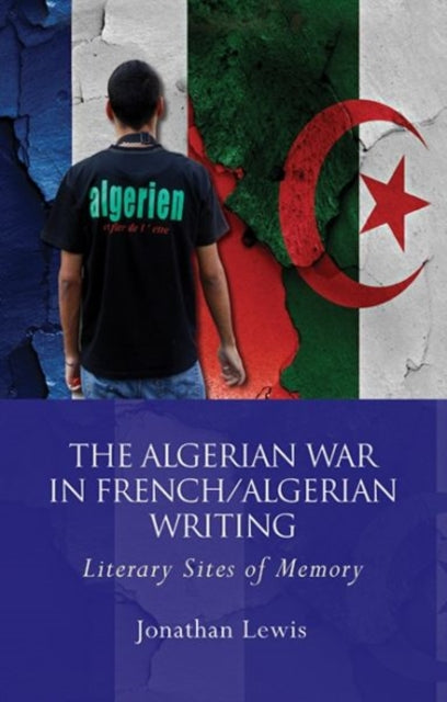 Book cover of: Algerian War in French/Algerian Writing. By: Jonathan Lewis