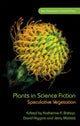 Book cover of: Plants in Science Fiction. By: Higgins BISHOP