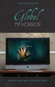 Book cover of: Global TV Horror. By: Stacey Abbott